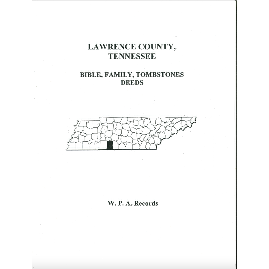 Lawrence County, Tennessee Bible Records, Family Records, Tombstones, Deeds