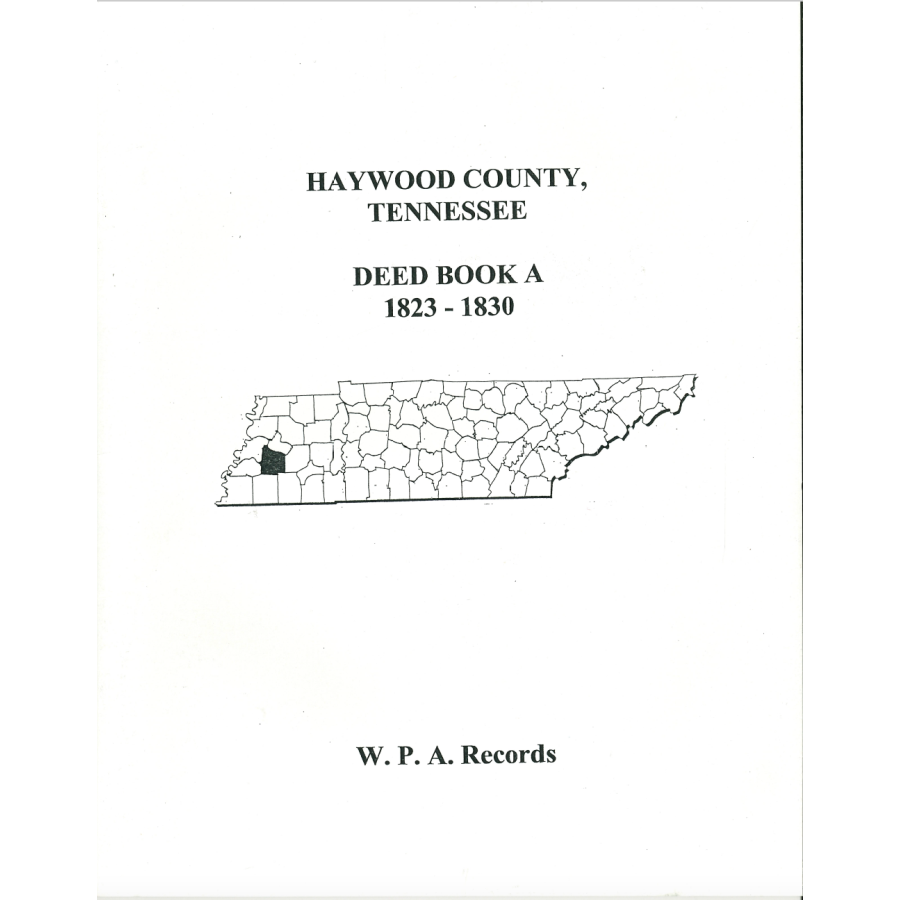 Haywood County, Tennessee Deed Book A, 1823-1830