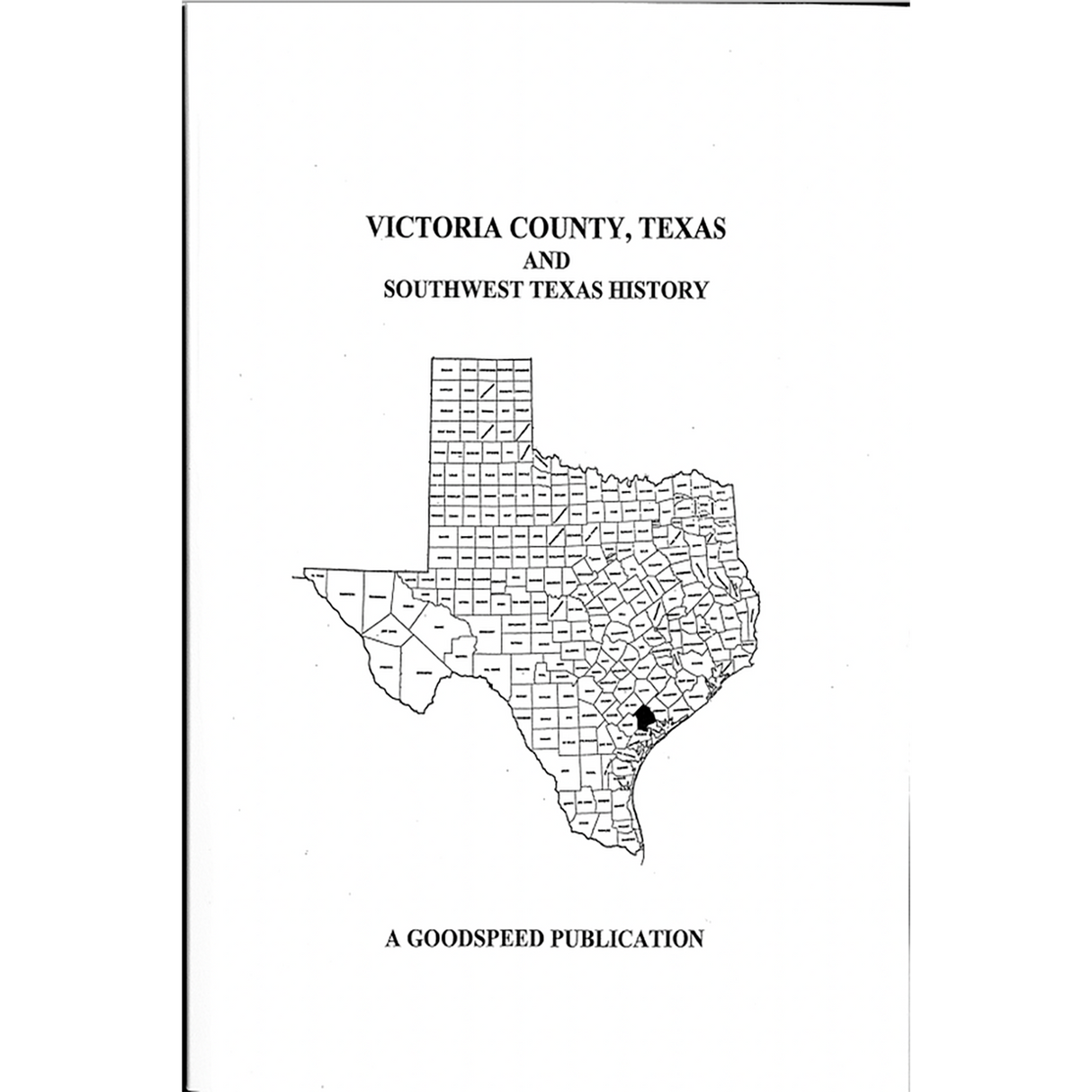 Victoria County, Texas Biographies and Southwest Texas History
