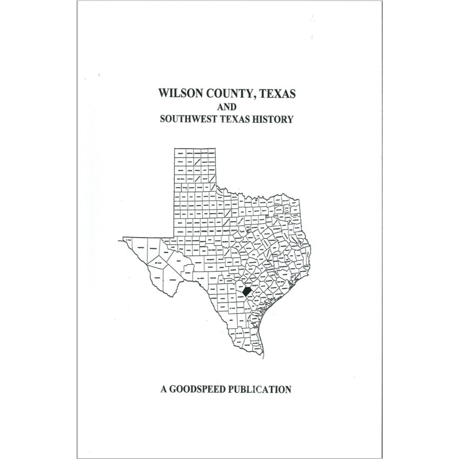Wilson County, Texas and Southwest Texas History