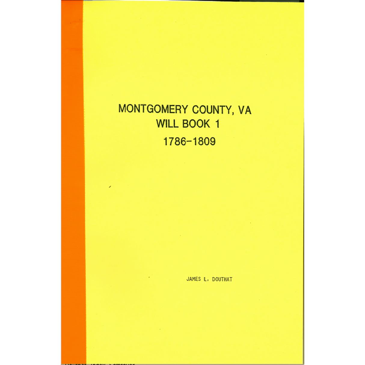 Montgomery County, Virginia Will Book I: 1786-1809