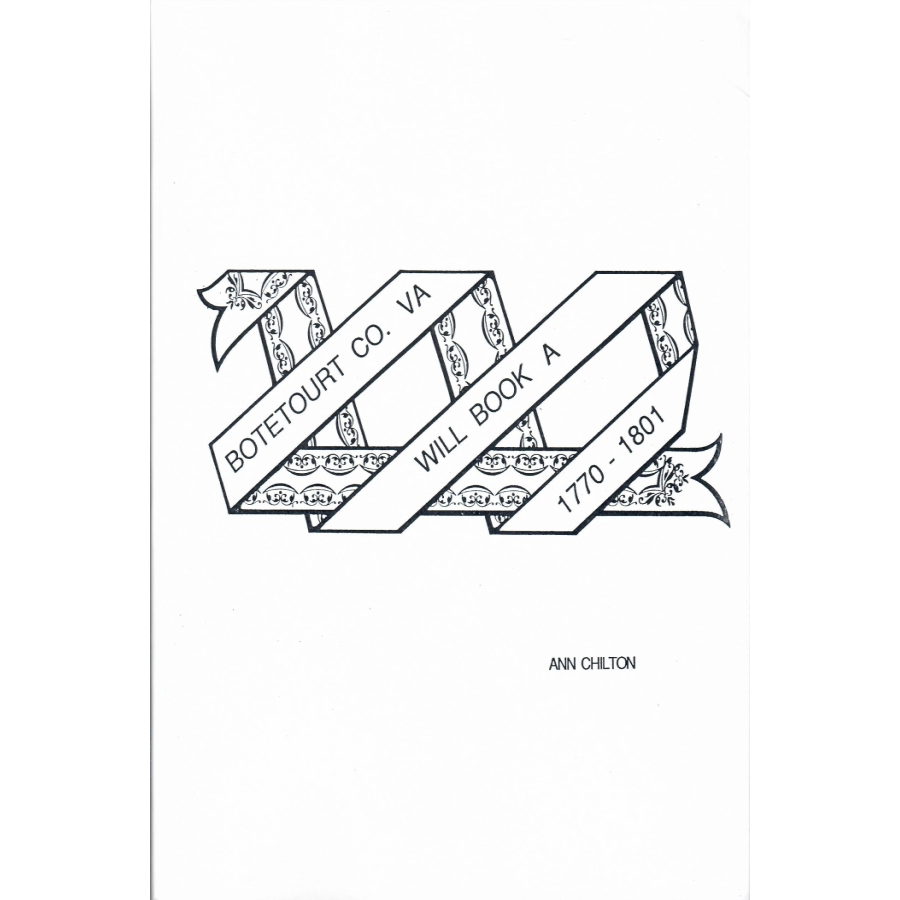 Botetourt County, Virginia Will Book A, 1770-1801
