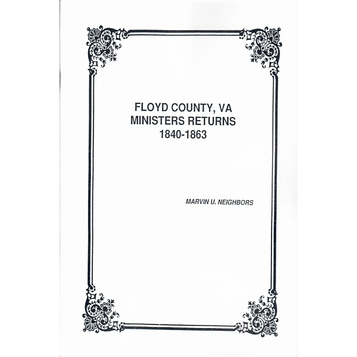 Floyd County, Virginia Ministers Returns 1840-1863