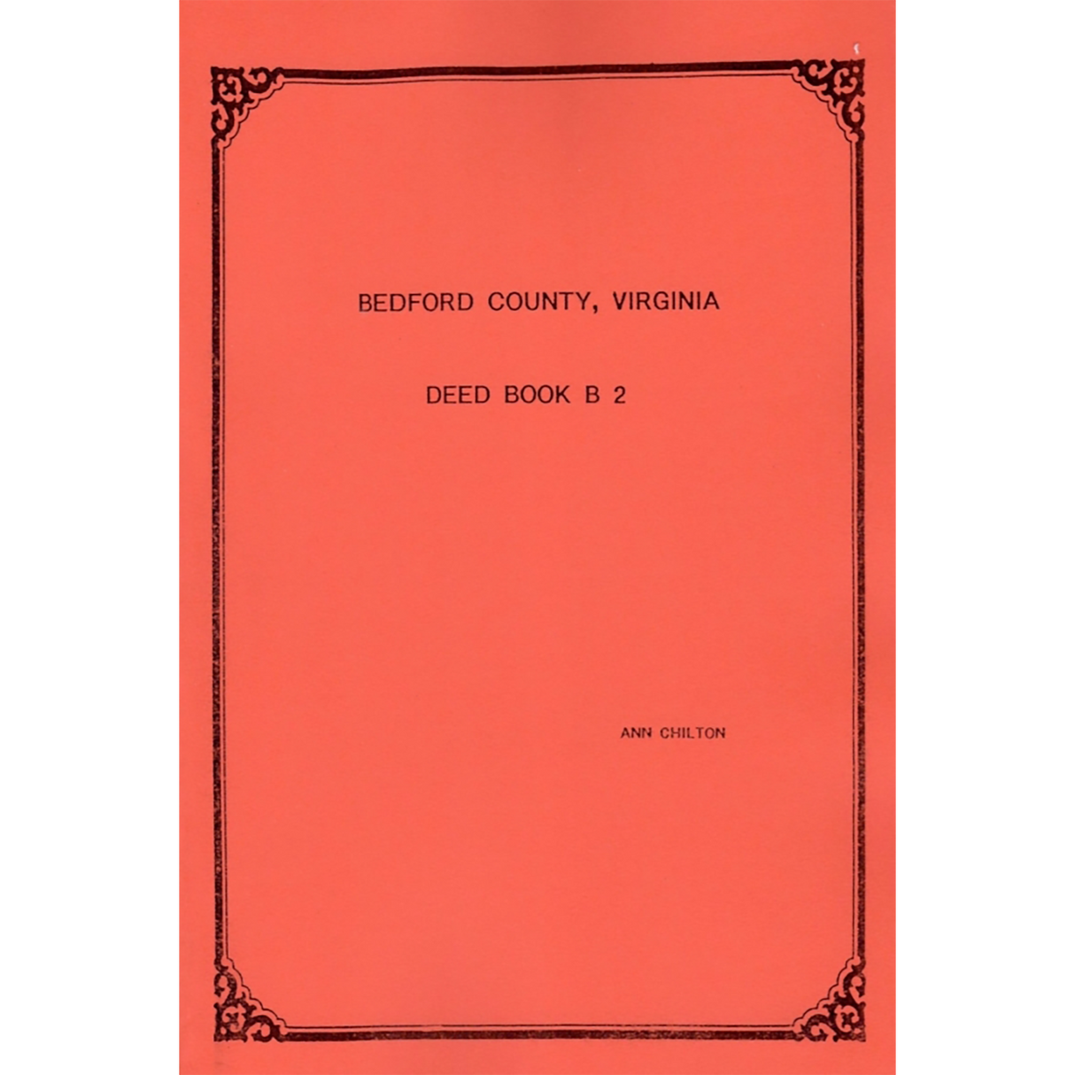 Bedford County, Virginia Deed Book B-2 : 1761-1766