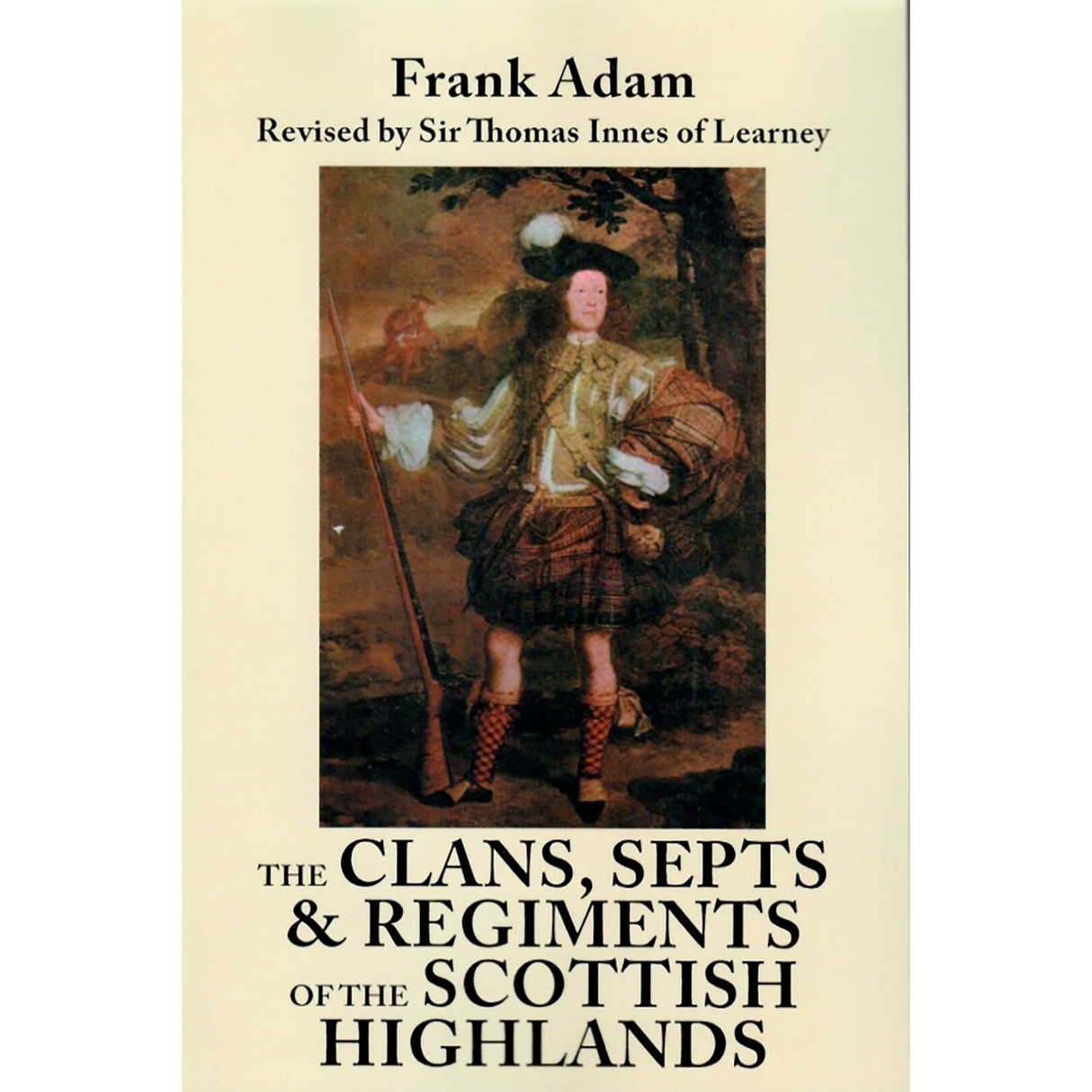 The Clans, Septs and Regiments of the Scottish Highlands, Eighth Edition