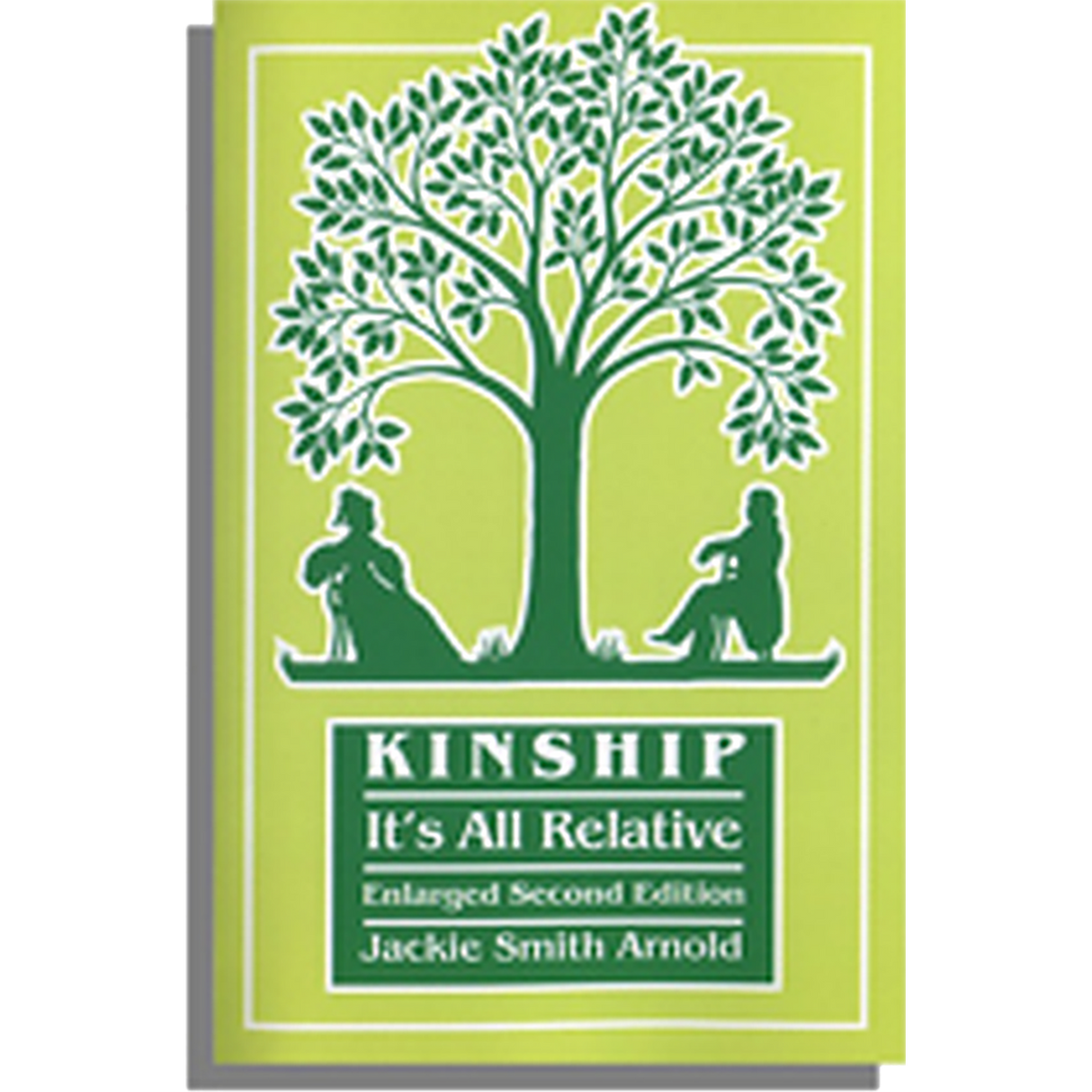 Kinship: It's All Relative, Second Edition