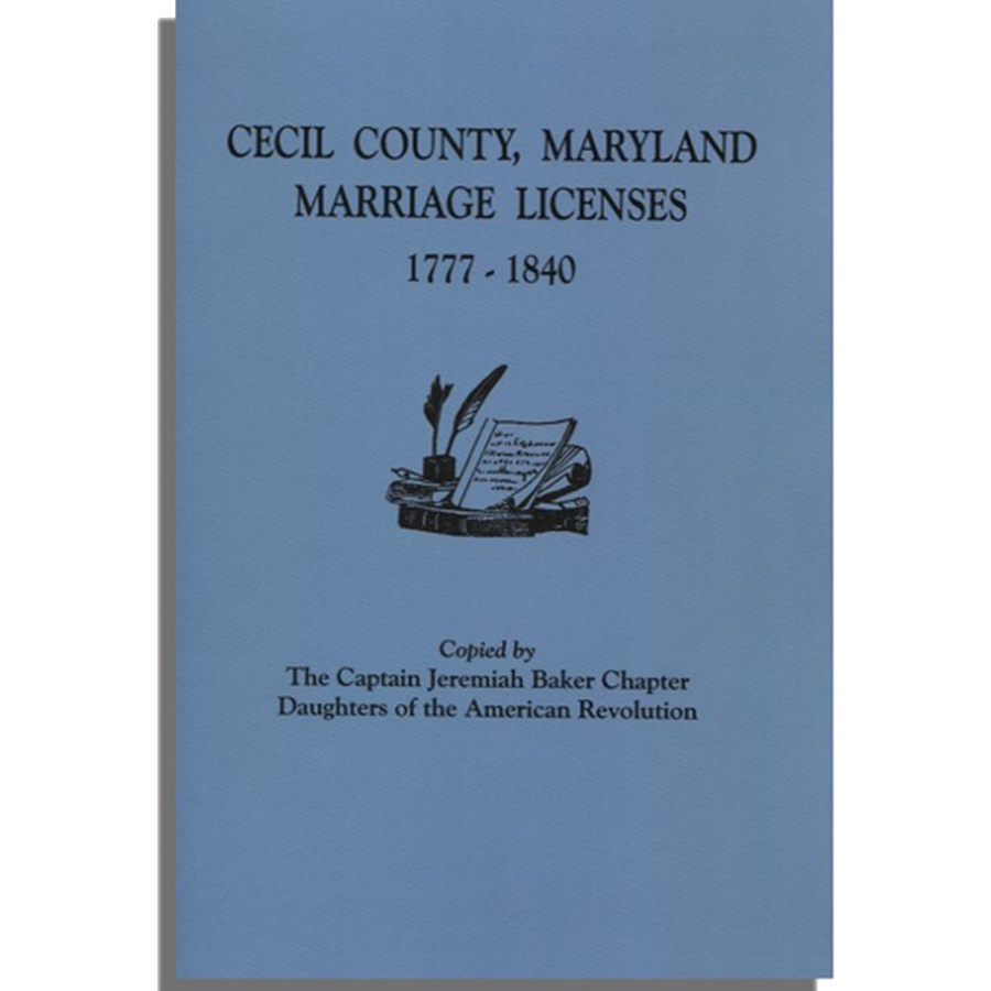 Cecil County, Maryland Marriage Licenses, 1777-1840