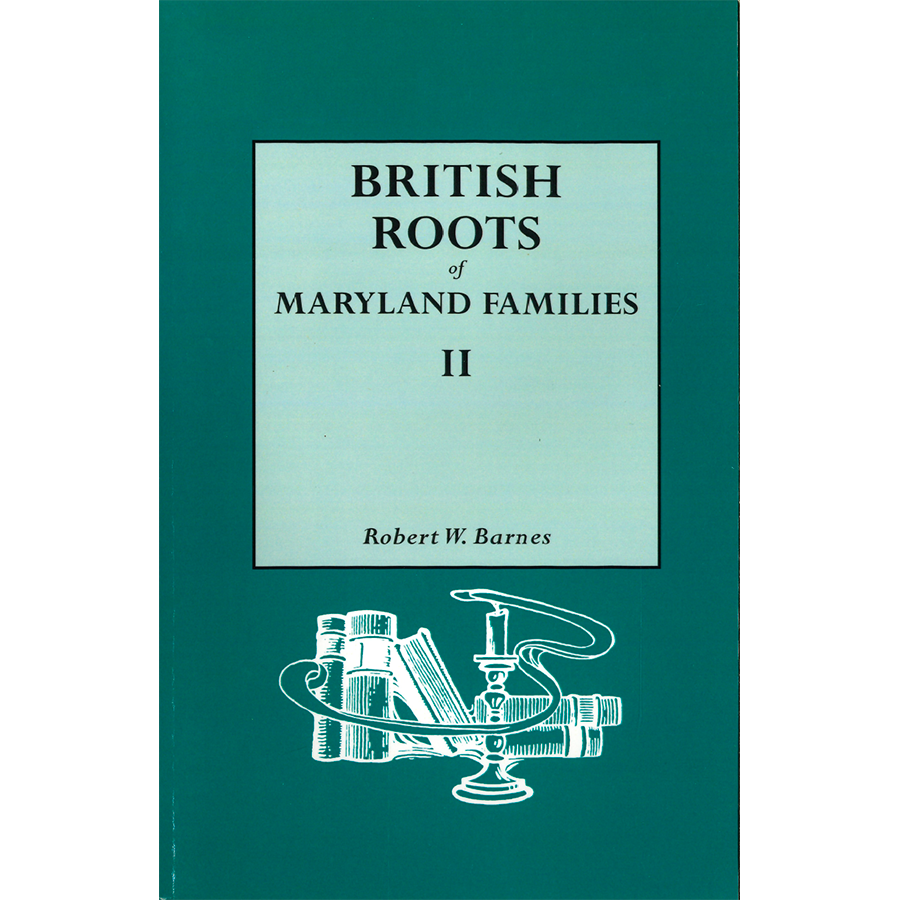 British Roots of Maryland Families II