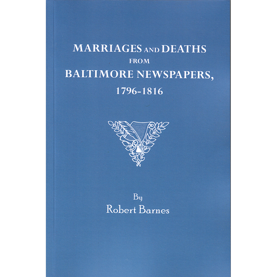 Marriages and Deaths from Baltimore Newspapers, 1796-1816