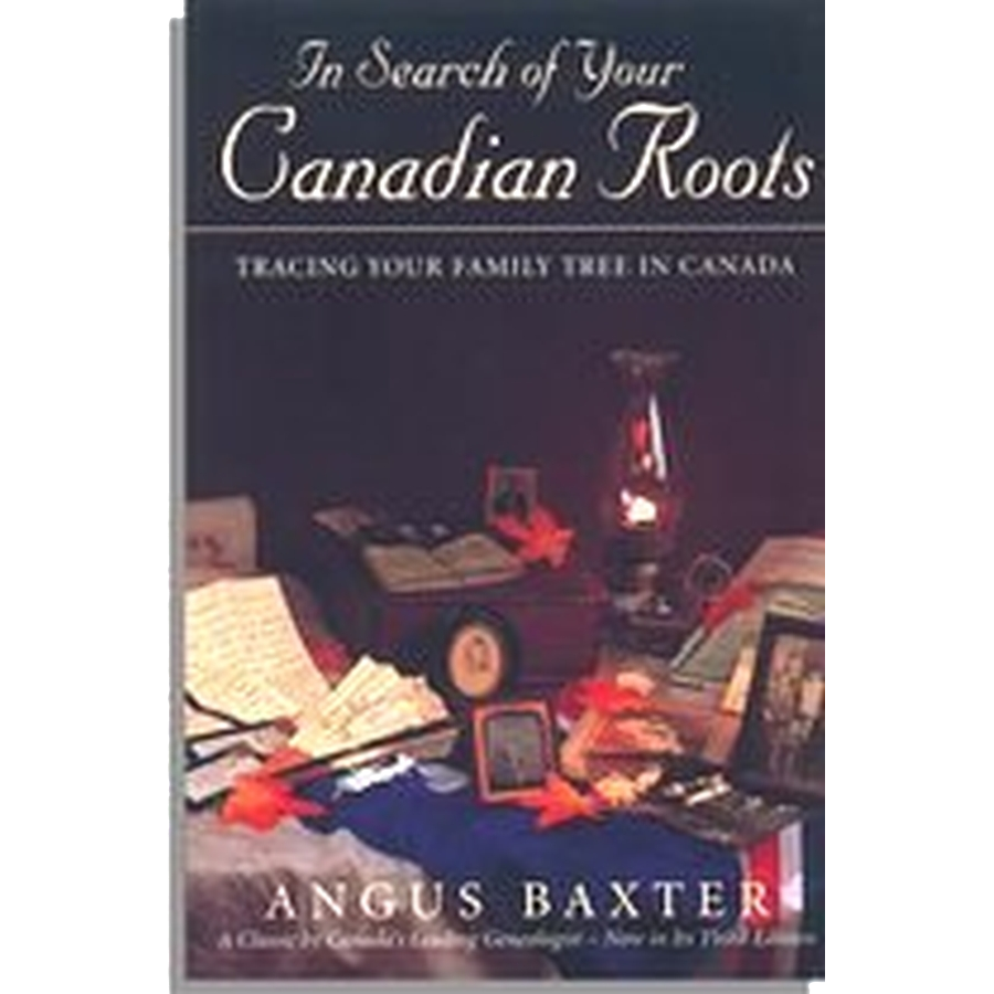 In Search of Your Canadian Roots, 3rd edition