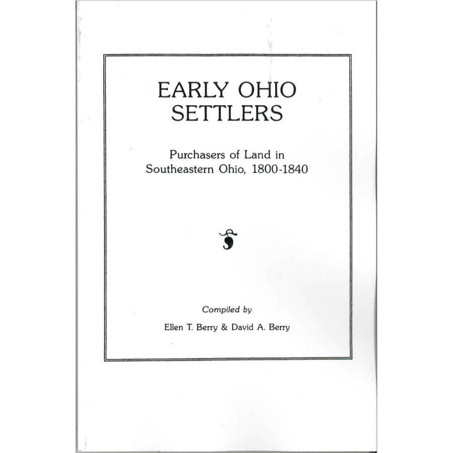 Early Ohio Settlers, Purchasers of Land in Southeastern Ohio, 1800-1840