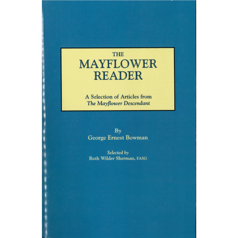 The Mayflower Reader: A Selection of Articles from "The Mayflower Descendant"