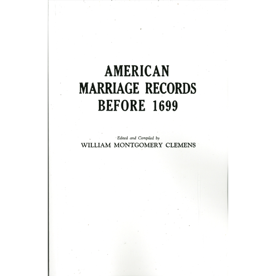 American Marriage Records Before 1699
