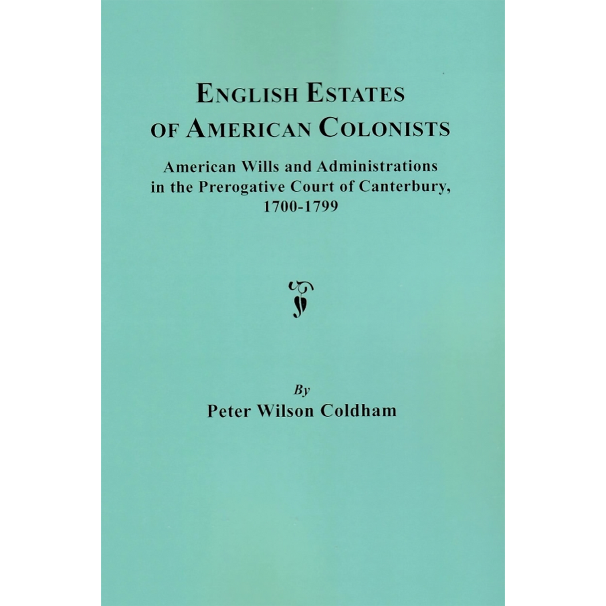 English Estates of American Colonists, 1700-1799