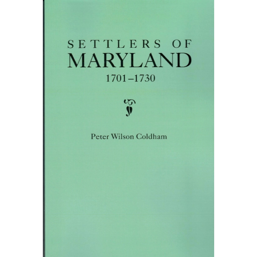 Settlers of Maryland, 1701-1730