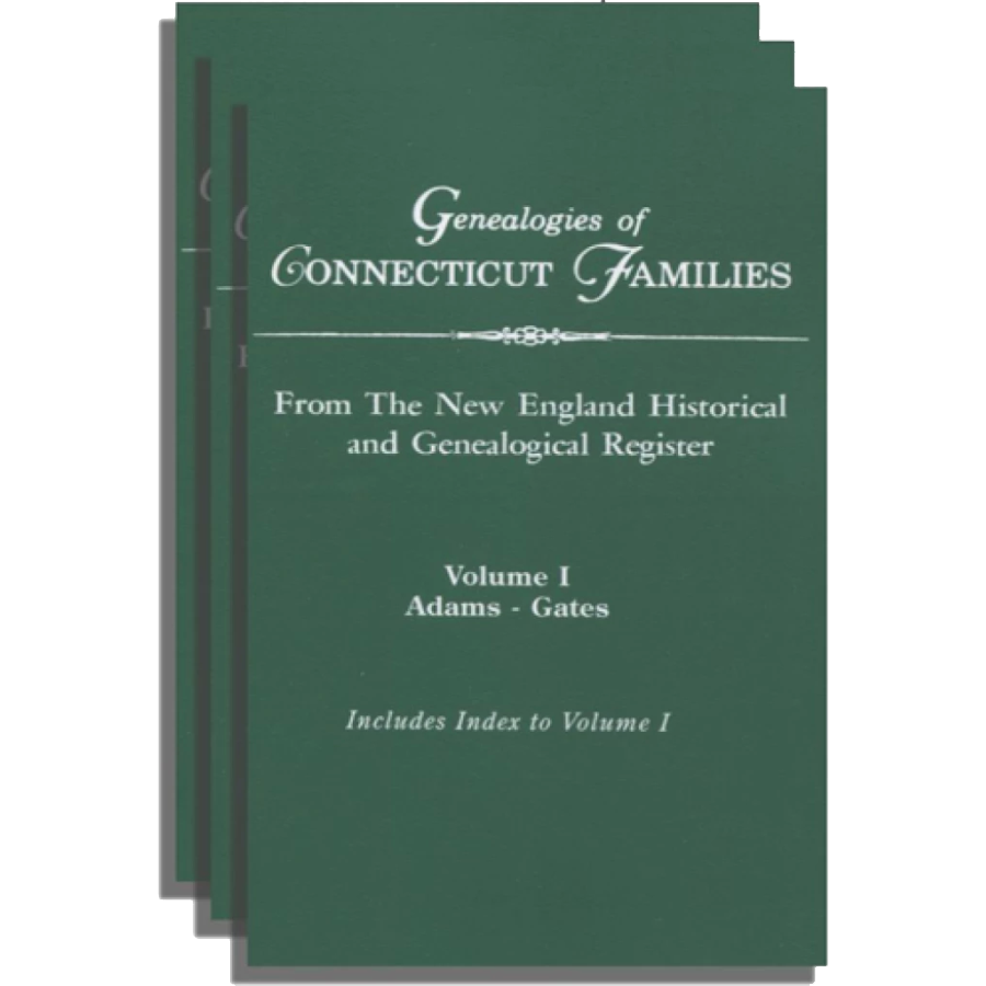 Genealogies of Connecticut Families from “The New England Historical and Genealogical Register” Three Volumes