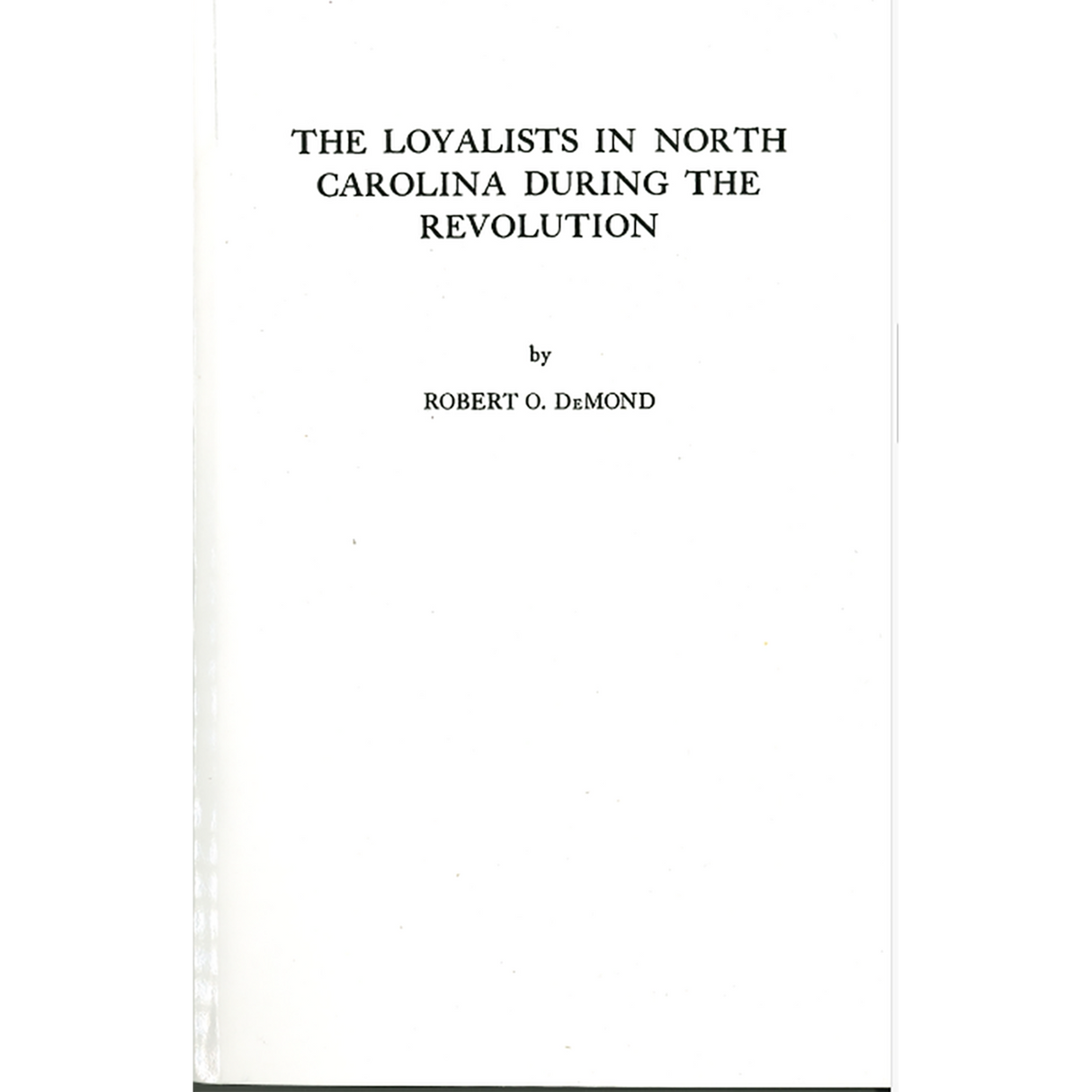 Loyalists in North Carolina During the Revolution