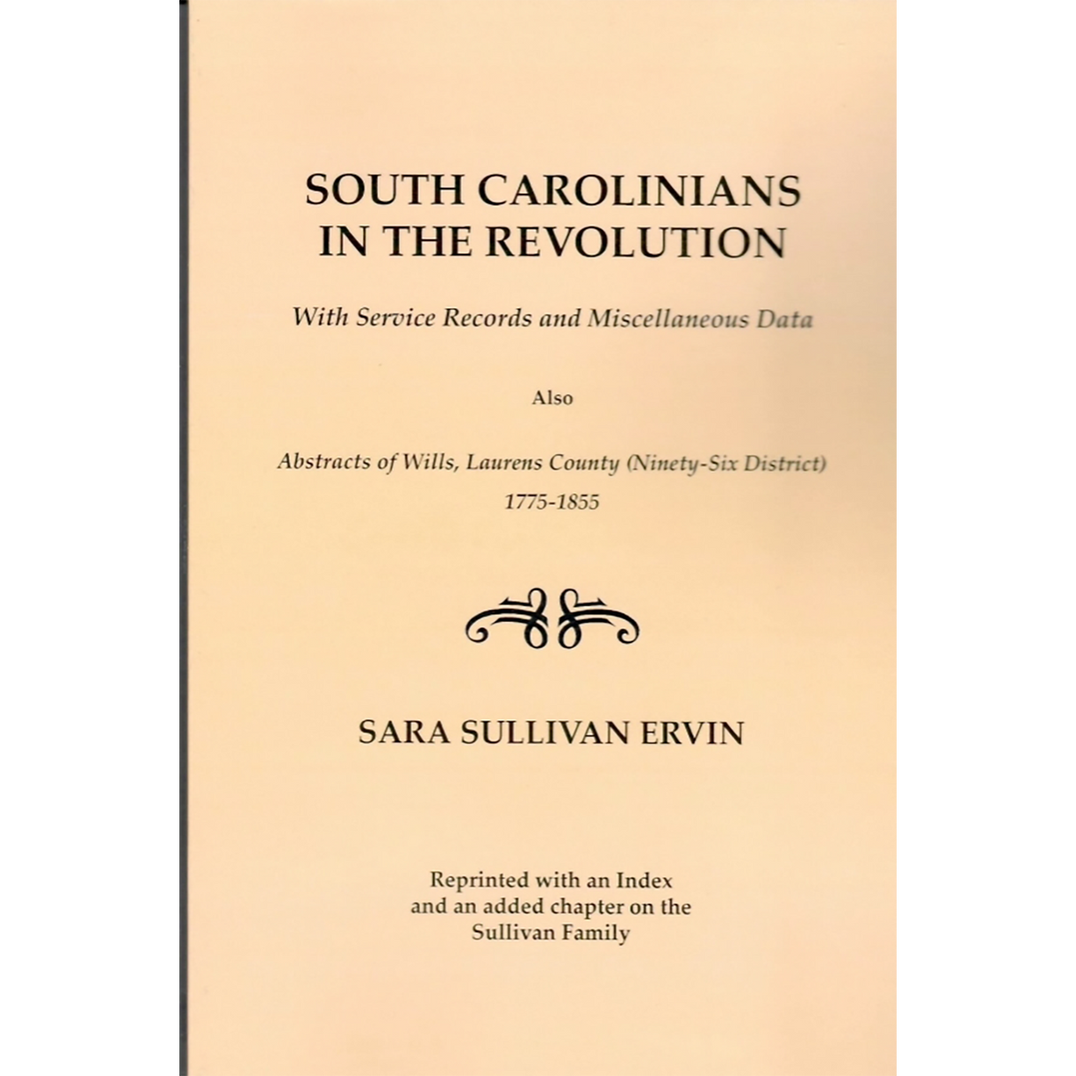 South Carolinians in the Revolution With Service Records and Miscellaneous Data
