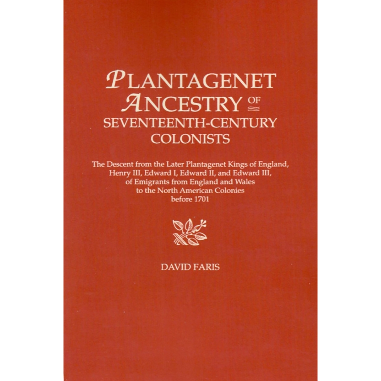 Plantagenet Ancestry of Seventeenth-Century Colonists