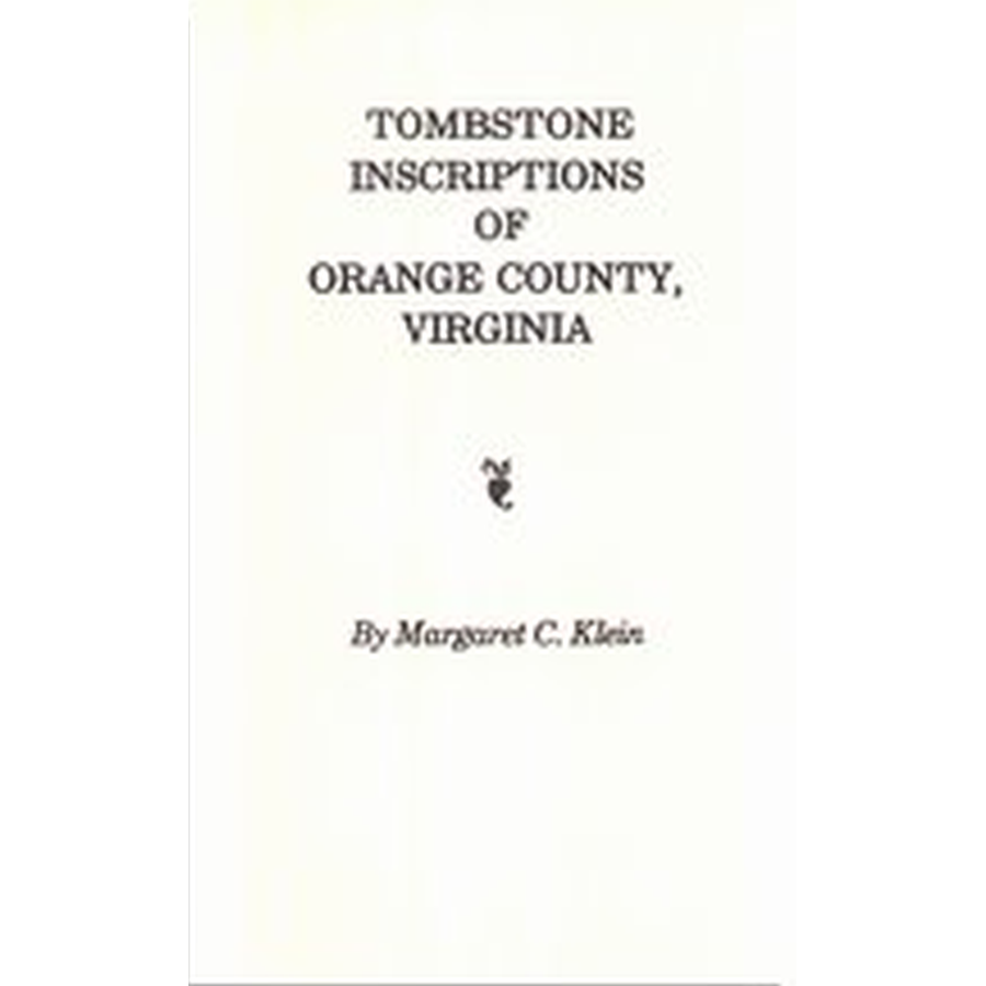 Tombstone Inscriptions of Orange County, Virginia