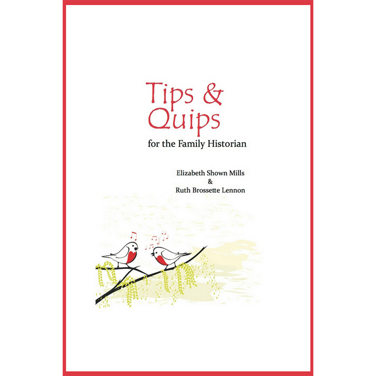 Tips and Quips for the Family Historian