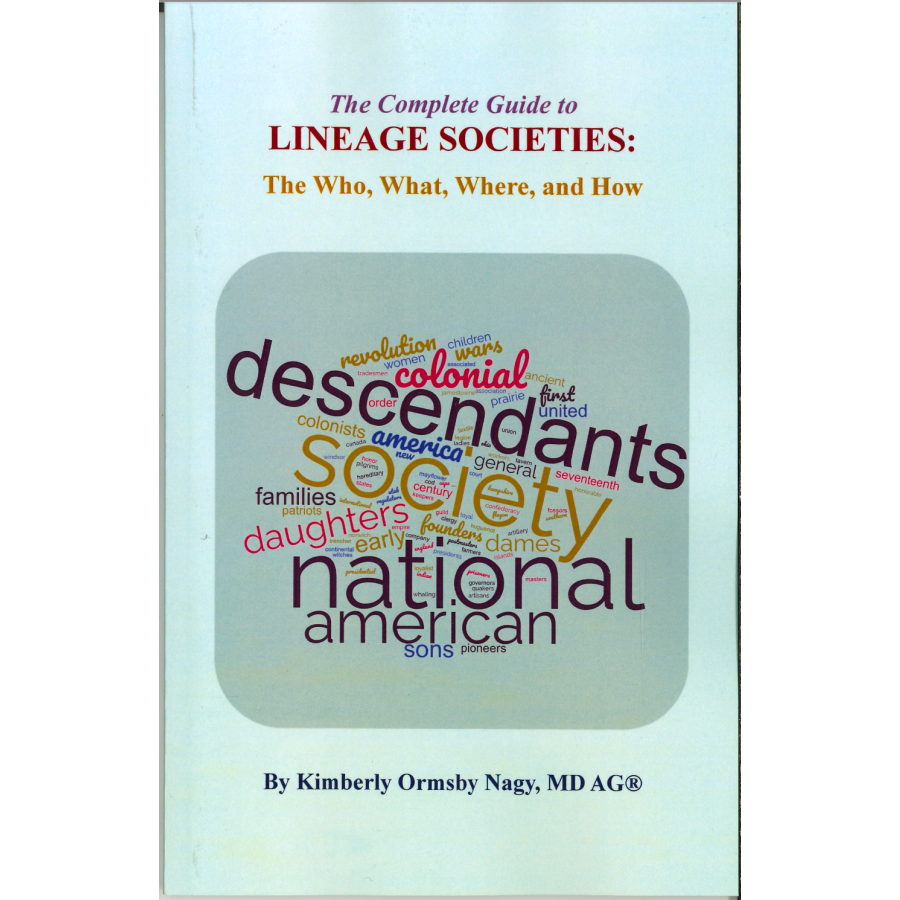The Complete Guide to Lineage Societies