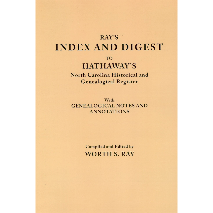 The Lost Tribes of North Carolina. Part I: Index and Digest to Hathaway's North Carolina Historical and Genealogical Register