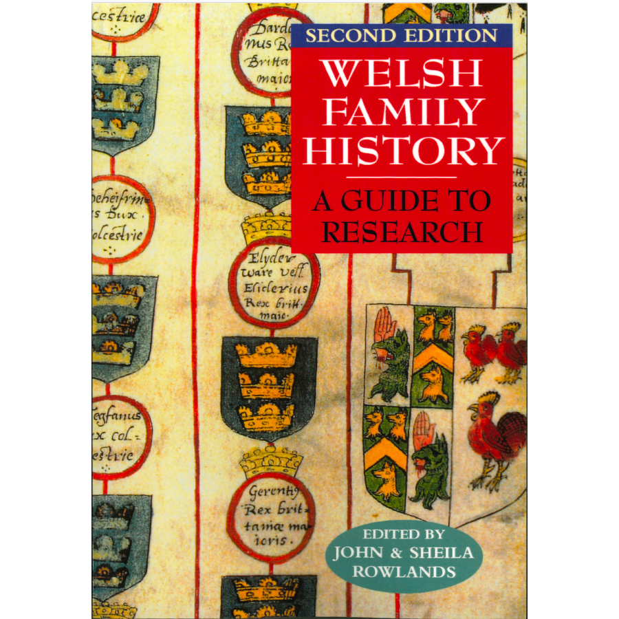 Welsh Family History: A Guide to Research, Second Edition