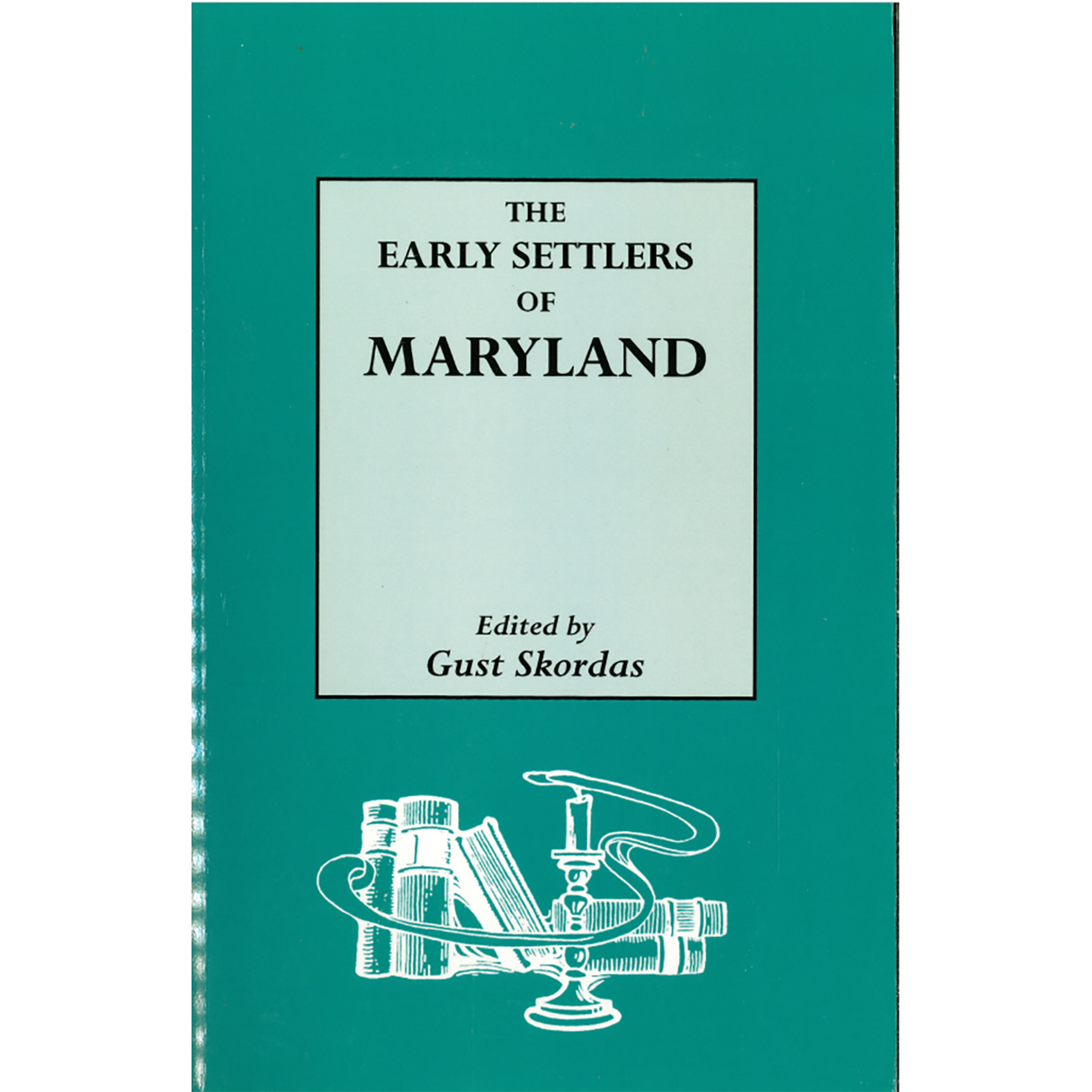 The Early Settlers of Maryland: An Index of Names of Immigrants Compiled from Records of Land Patents, 1633-1680, in the Hall of Records, Annapolis, Maryland