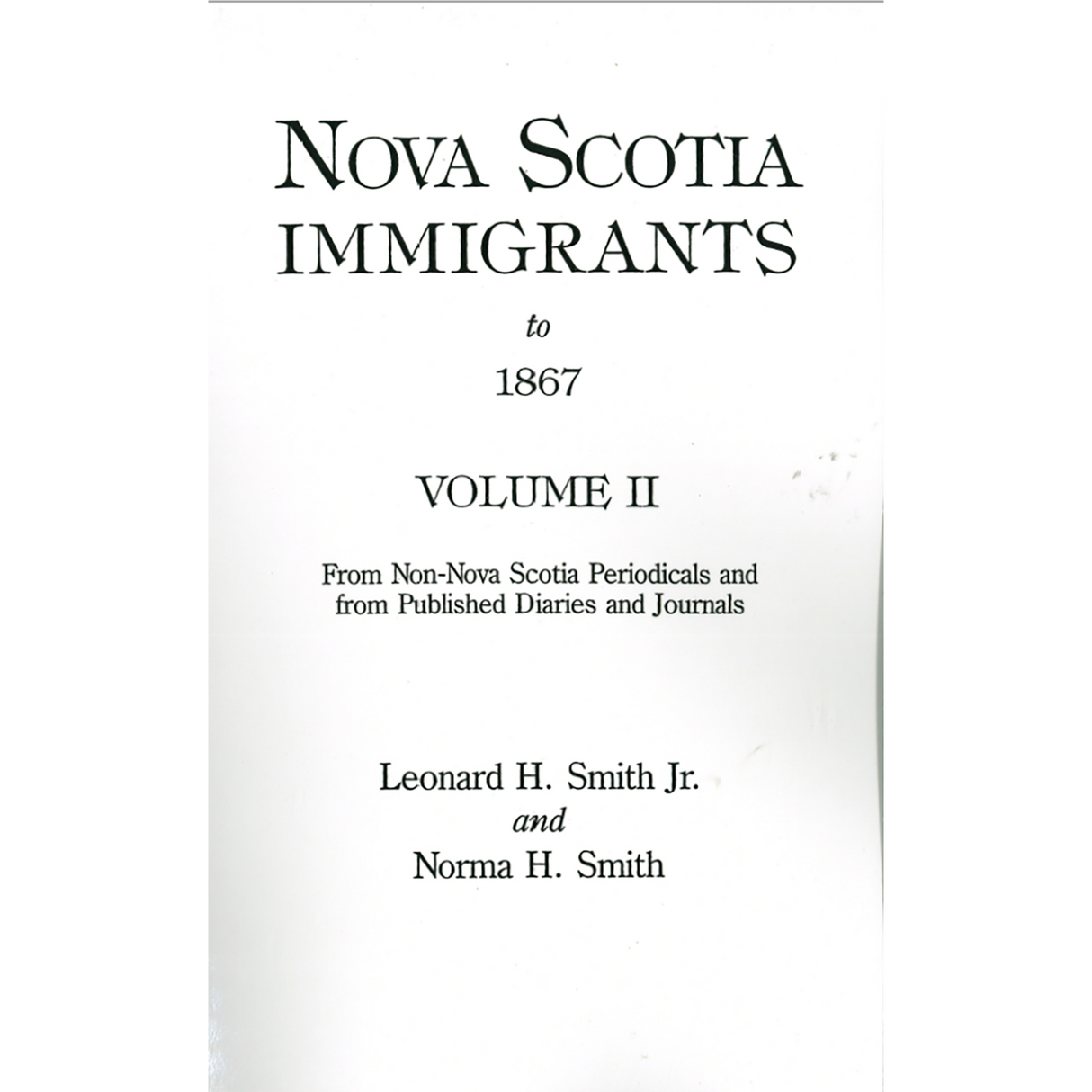 Nova Scotia Immigrants to 1867, Volume II