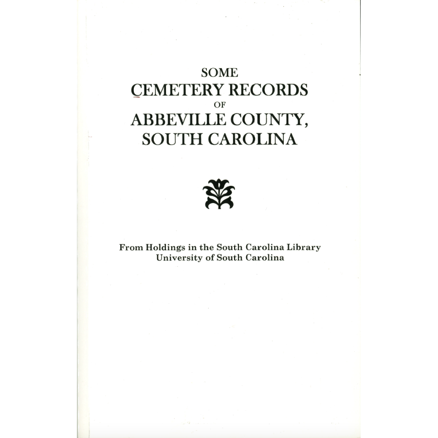 Some Cemetery Records of Abbeville County, South Carolina