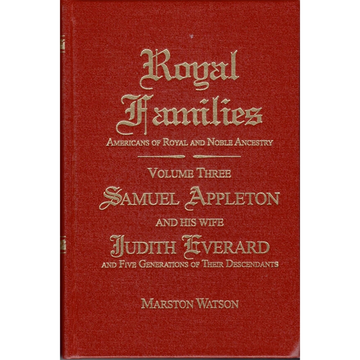 Royal Families: Americans of Royal and Noble Ancestry, Volume 3