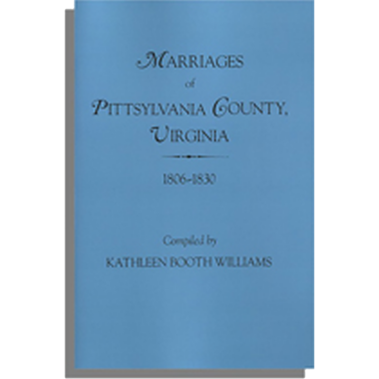 Marriages of Pittsylvania County, Virginia, 1806-1830