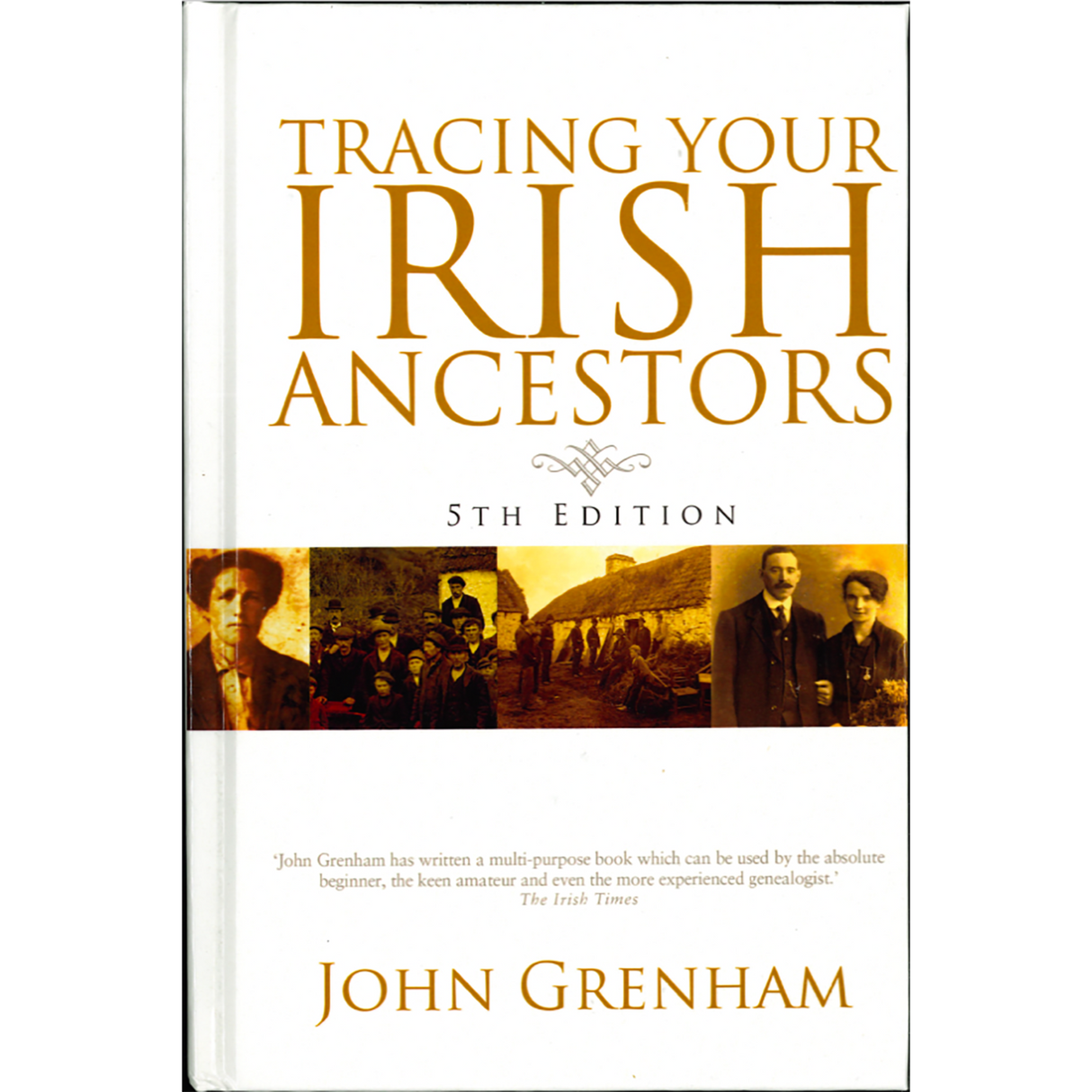 Tracing Your Irish Ancestors, 5th Edition
