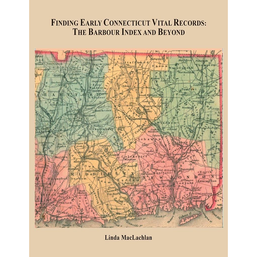 Finding Early Connecticut Vital Records: The Barbour Index and Beyond