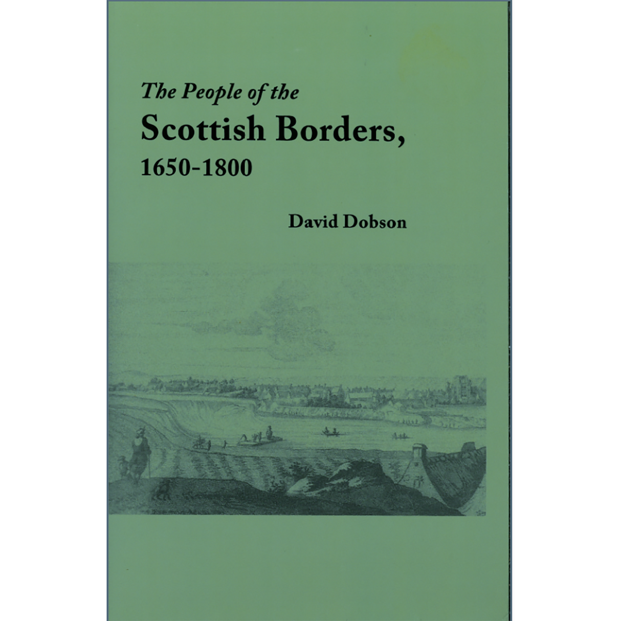 The People of the Scottish Borders, 1650-1800