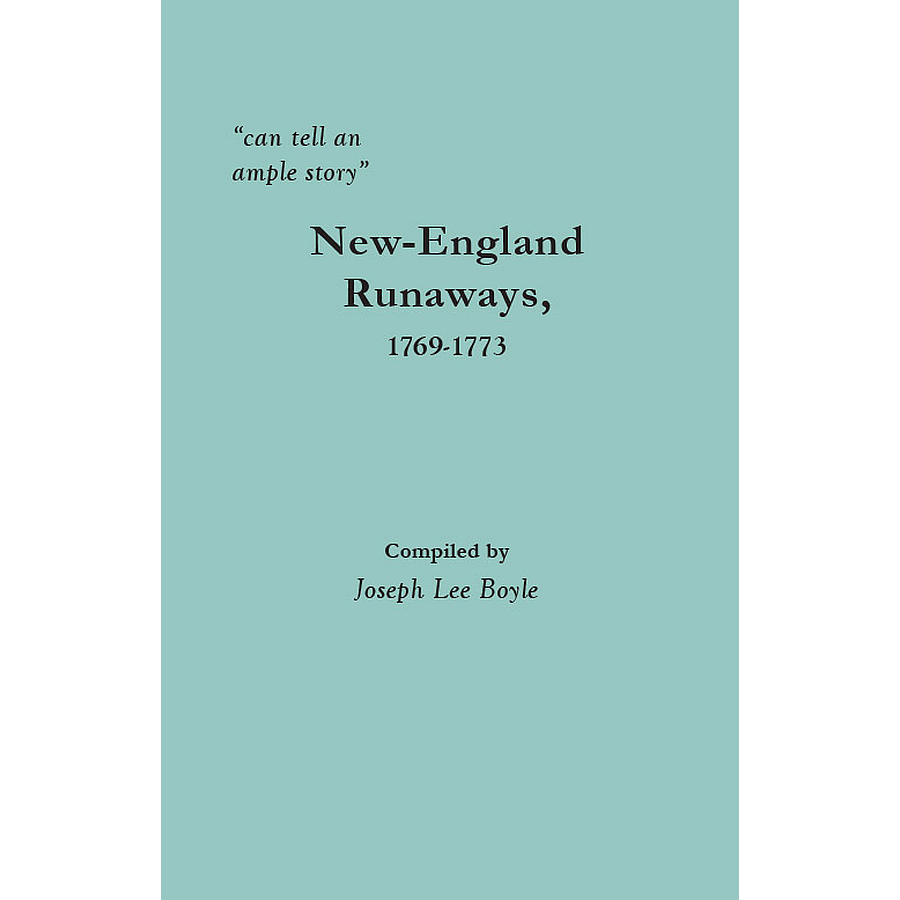 "can tell an ample story": New-England Runaways, 1769-1773