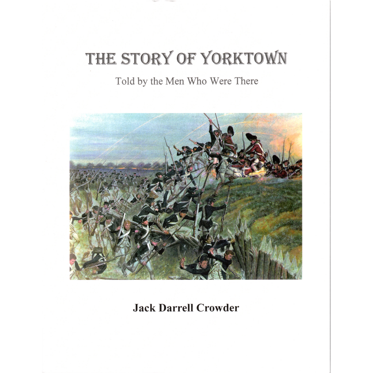 The Story of Yorktown Told by the Men Who Were There