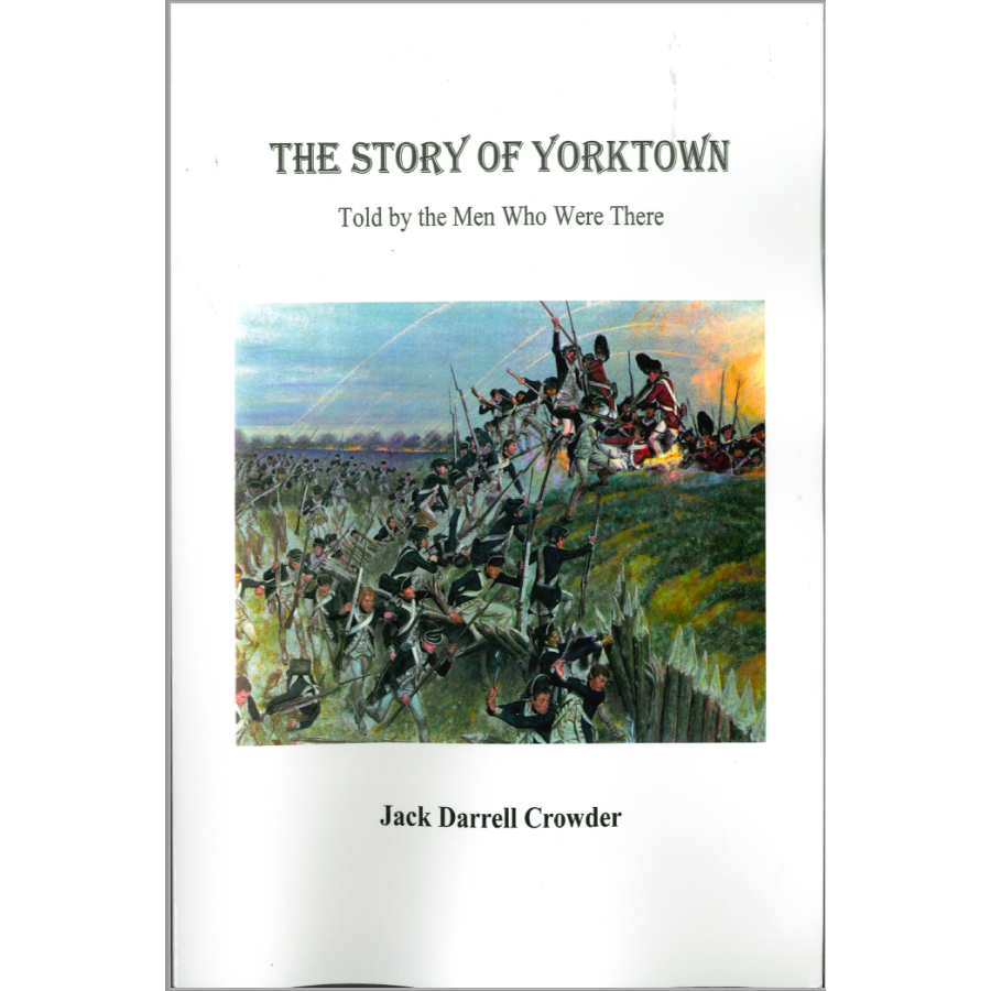 The Story of Yorktown Told by the Men Who Were There