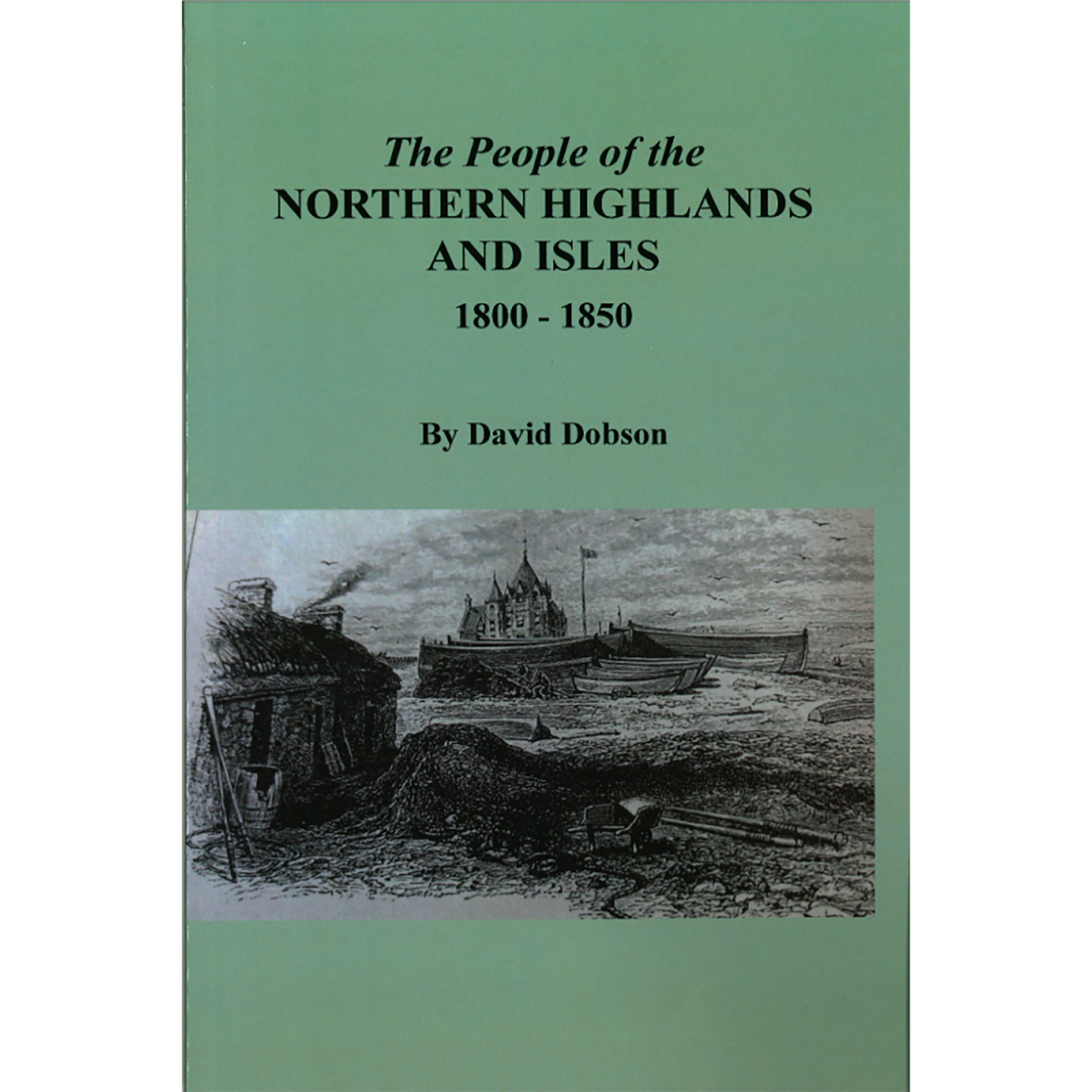 The People of the Northern Highlands and Isles, 1800-1850
