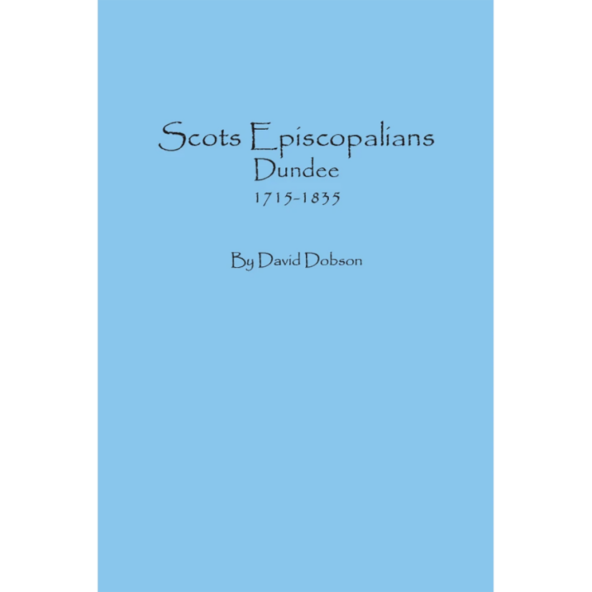 Scots Episcopalians: Dundee, 1715-1835