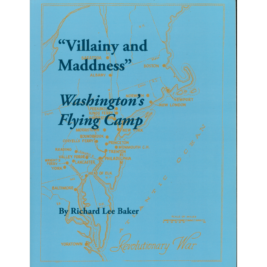 "Villainy and Maddness" Washington's Flying Camp