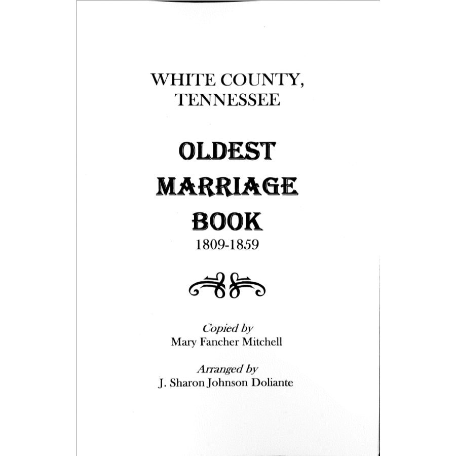 White County, Tennessee Oldest Marriage Book, 1809-1859