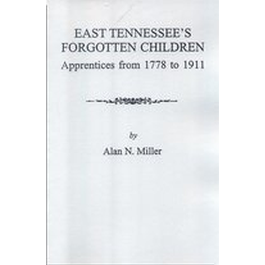 East Tennessee's Forgotten Children: Apprentices from 1778 to 1911