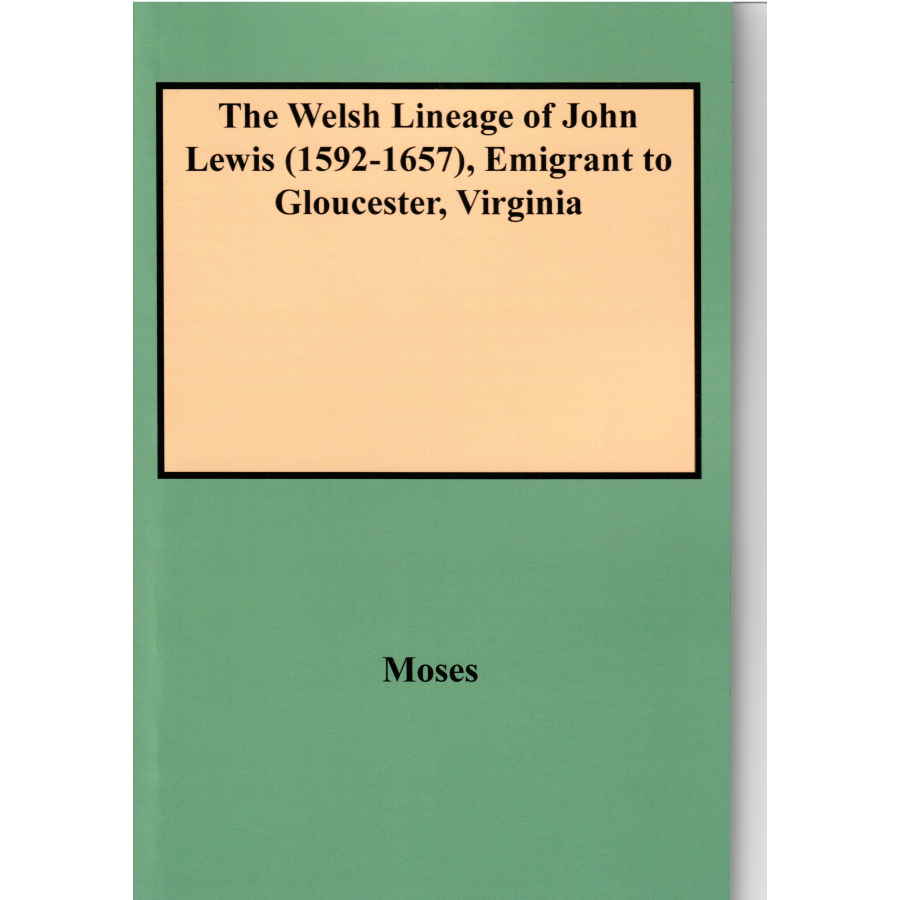 The Welsh Lineage of John Lewis (1592-1657), Emigrant to Gloucester, Virginia