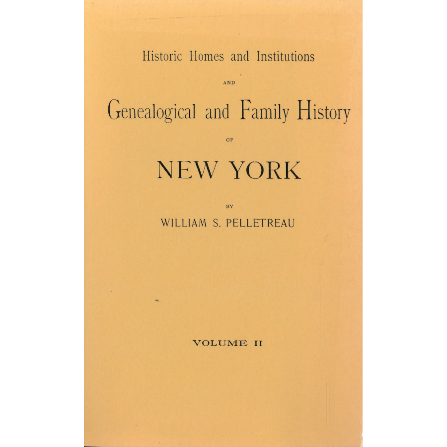 Historic Homes and Institutions and Genealogical and Family History of New York - Four Volumes