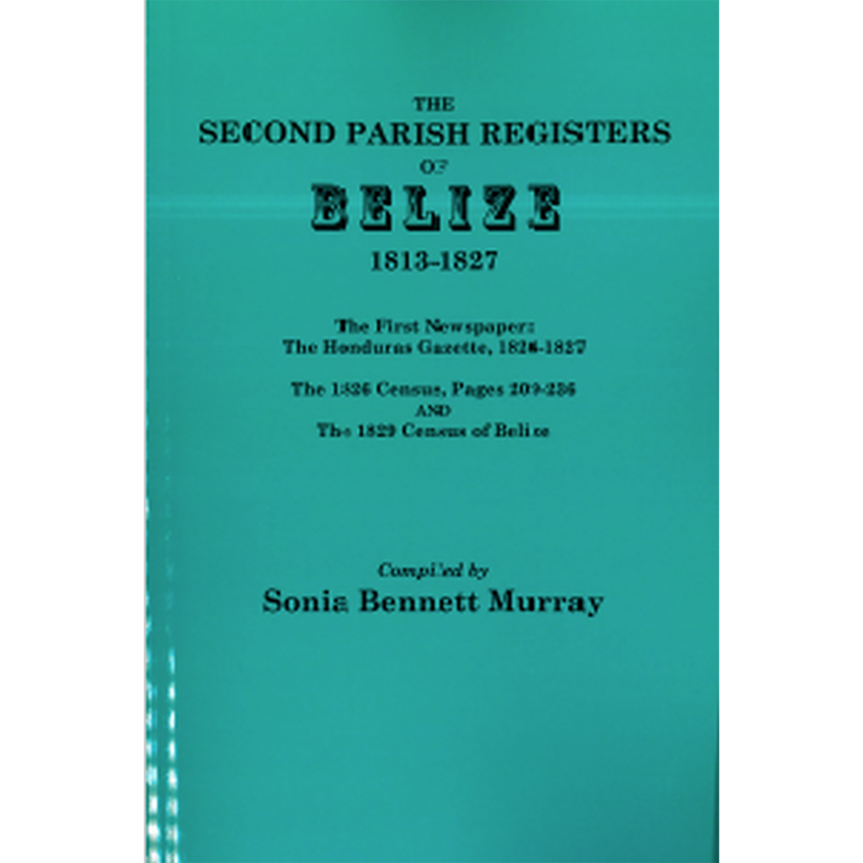 The Second Parish Register of Belize, 1813-1827