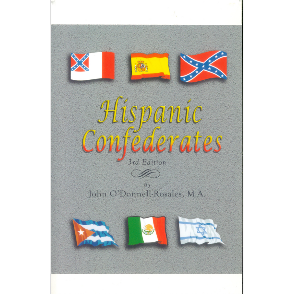 Hispanic Confederates, Third Edition