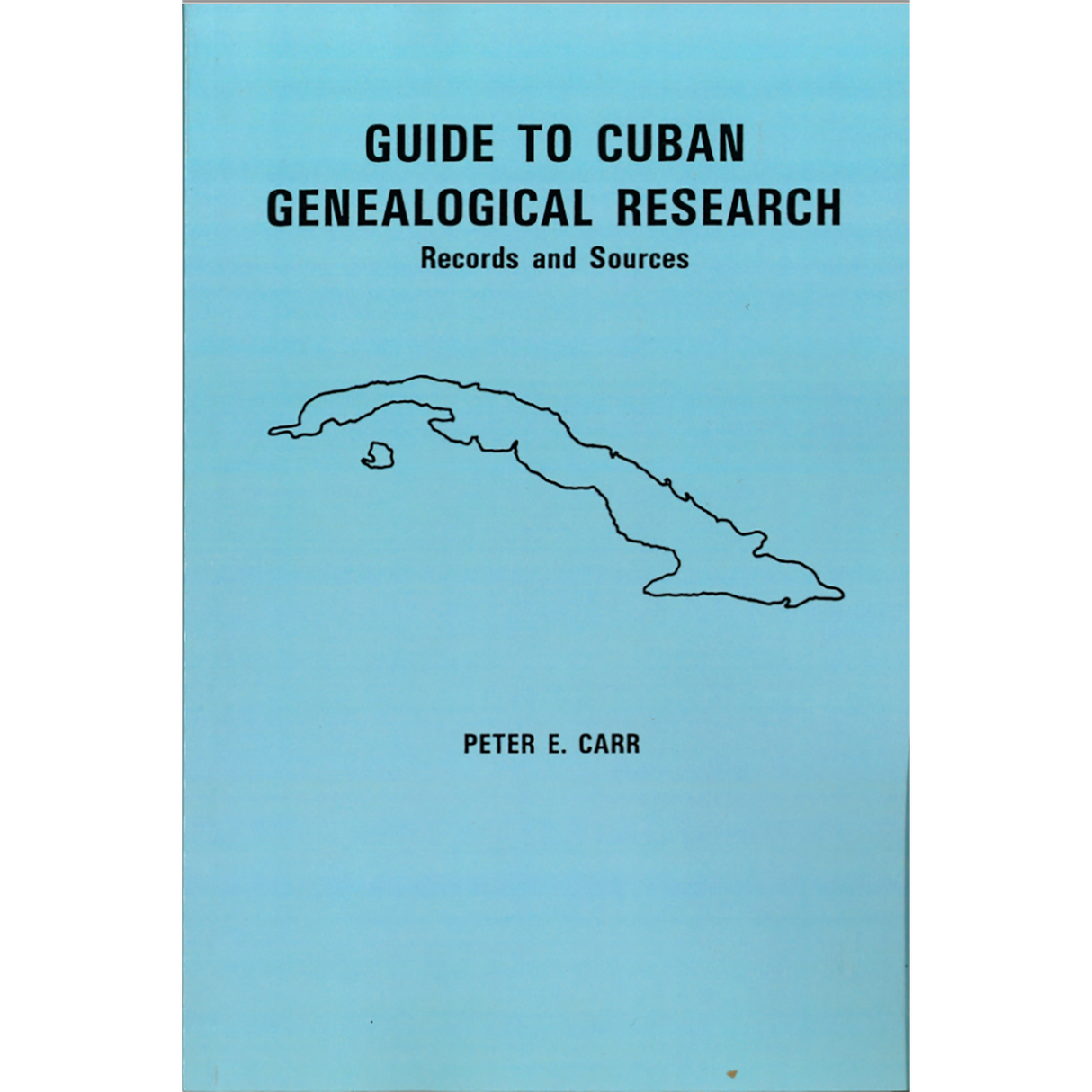 Guide to Cuban Genealogical Research Records and Sources