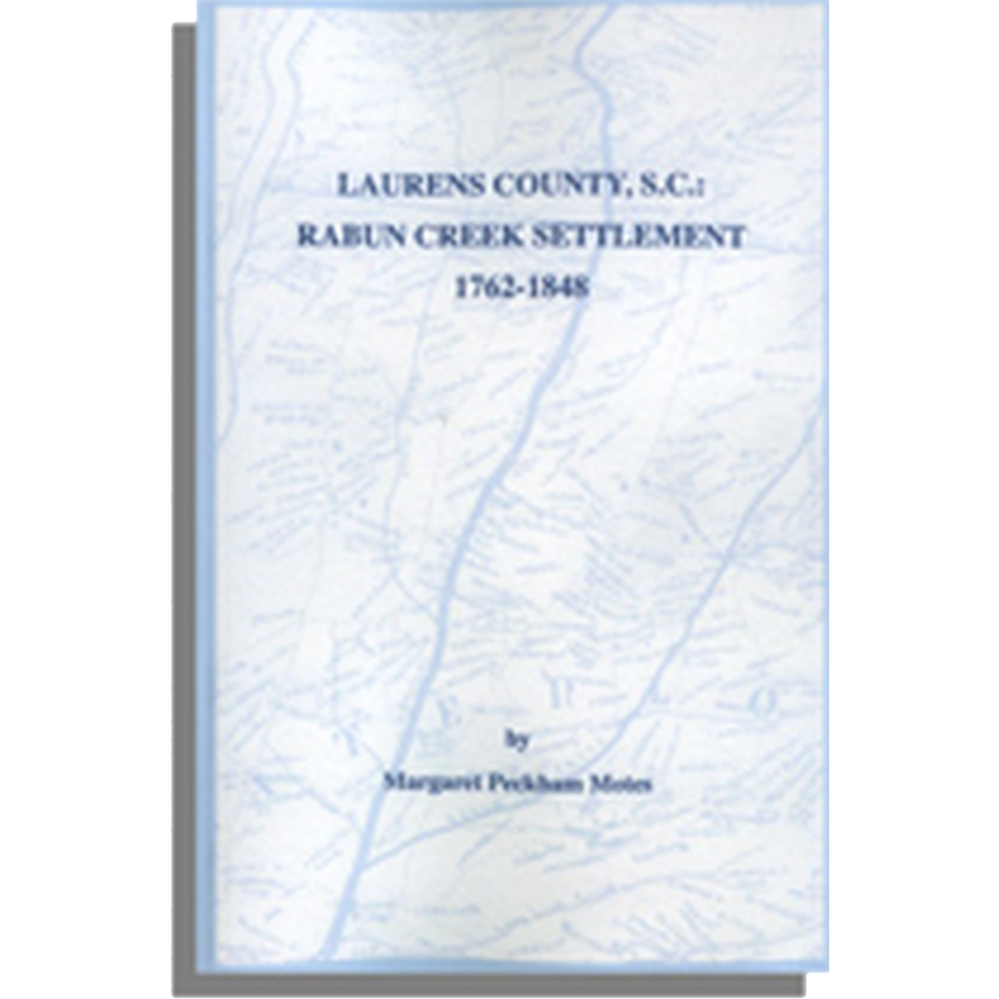 Laurens County, South Carolina: Rabun Creek Settlement, 1762-1848